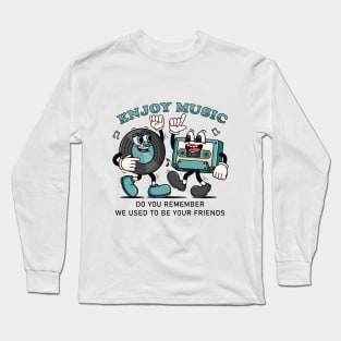 Enjoy the Music. Retro mascots of vinyl records and cassettes that dance to music Long Sleeve T-Shirt